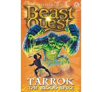 Beast Quest: Tarrok the Blood Spike: Series 11 Book 2