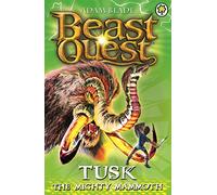 Beast Quest: Tusk the Mighty Mammoth: Series 3 Book 5