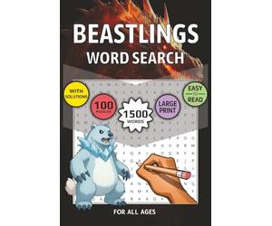 Beastlings Word Search Puzzle Book: 1500 Words - 100 Puzzles for All Ages | Large Print | 150 Pages | Size 6x9 inch | Great for Travel (Puzzle Playground)