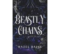 Beastly Chains: A Fantasy Retelling of Beauty & the Beast with Cursed Bloodline, Forbidden Love and Dark Lords (The Healing Fire Saga)