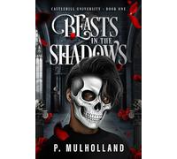 Beasts in the Shadows: A Dark Gothic Reverse Harem Romance (Castlehill University)