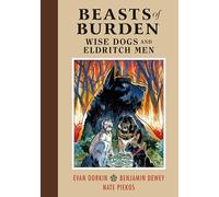 Beasts of Burden: Wise Dogs and Eldritch Men (Beasts of burden, 2)