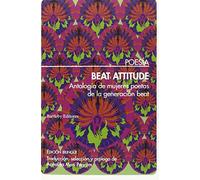 Beat Attitude: Antología de mujeres poetas de la generación beat (POESIA)