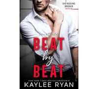Beat by Beat: Wren & Marshall: Eine Liebe die alles verändert.: 5 (Die Riggins Brüder)