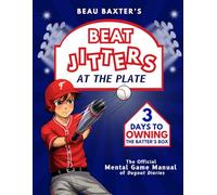 Beat Jitters at the Plate: 3 Days to Owning the Batter's Box
