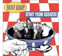 Beat Soup - Start From Scratch (US Import)