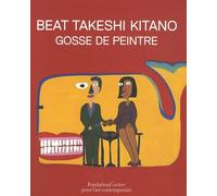 Beat Takeshi Kitano: Gosse de peintre