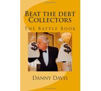 Beat the debt Collectors: The Battle Book