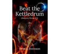 Beat the Kettledrum: Babylon/Persia #3