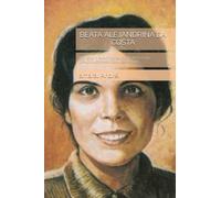 BEATA ALEJANDRINA DA COSTA: NOVENA Y SANTO ROSARIO JUNTO CON ORACIONES PARA GUIA ESPIRITUAL