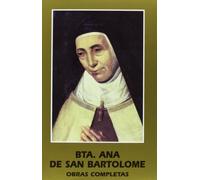 Obras Completas De La Beata Ana De San Bartolome