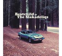 BEATCHILD & THE SLAKADELIQS - Heavy Rockin Steady