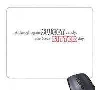 beatChong Aunque Lema Una Vez más Dulce de Caramelo también Tiene un Amargo Goma Mousepad del Juego Alfombrilla de ratón Regalo del día del rectángulo Antideslizante