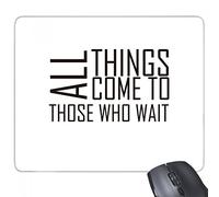 beatChong Consigna Todas Las Cosas Vienen a Aquellos Que esperan rectángulo de Goma Antideslizante Mousepad del Juego Alfombrilla de ratón Regalo
