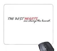 beatChong El Lema de los Mejores Corazones Son Siempre la Goma Mousepad del Juego Alfombrilla de ratón Regalo del rectángulo más Valiente Antideslizante