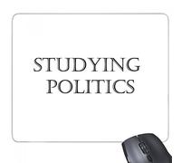 beatChong Frase Corta Estudiar Política del rectángulo de Goma Antideslizante Mousepad del Juego Alfombrilla de ratón Regalo