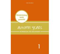 Beate Baylie Ka Autumn Years - Englisch für Senioren 1 - Beginners (Tapa blanda)