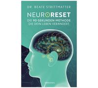 Beate Dr. Strit NeuroReset: Die 90-Sekunden-Methode, die dein Leben (Tapa dura)
