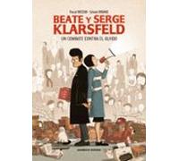 Beate y Serge Klarsfeld: Un combate contra el olvido (SIN COLECCION)