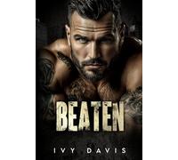Beaten: A Dark Mafia Arranged Marriage Romance (House of the Mafia Book Two)
