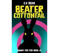 Beater Cottontail: Bunny Foo Foo Book #2 (Northern Nightmares: A Dark Novella Serial)