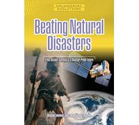 Beating Natural Disasters: From Ancient Survival to a Disaster-Proof Future (Engineering Evolutions)