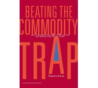 Beating the Commodity Trap: How to Maximize Your Competitive Position and Increase Your Pricing Power