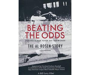Beating the Odds - Making Elmer Yoter Eat His Words: The Al Rosen Story