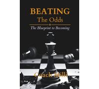 Beating The Odds: The Blueprint to Becoming