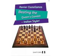 Beating the Queen's Gambit: Indian Style!
