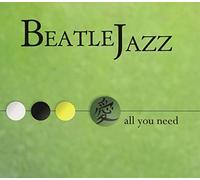 Beatle Jazz - All You Need Is a Love
