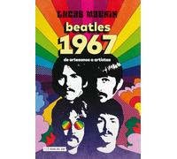 BEATLES 1967. DE ARTESANOS A ARTISTAS: 3 (A Contraluz)