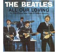 Beatles - All Our Loving