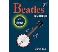 Beatles Banjo Book: 25 Songs For Tab Banjo