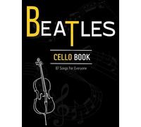 Beatles Cello Book: 87 Songs For Everyone