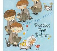 Beatles For Babies~赤ちゃんのためのビートルズ~