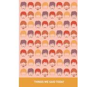 Beatles Notebook - Things We Said Today