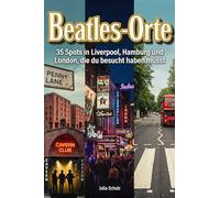 Beatles-Orte: 35 Spots in Liverpool, Hamburg und London, die du besucht haben musst