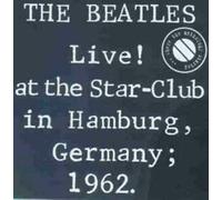 Beatles, the - Star Club, Hamburg