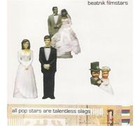Beatnik Filmstars, the - All Popstars Are Talentless Sl