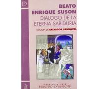 Beato Enrique Suson. Dialogo de La Etern
