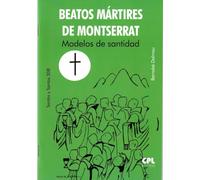 Beatos Mártires de Montserrat: 308 (Santos y Santas)