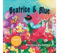Beatrice & Blue: 1 (Beatrice and Blue)