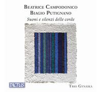 Beatrice Campodonico; Biagio Putignano: Sounds and silences of the strings
