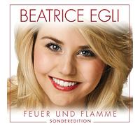 Beatrice Egli - Feuer und Flamme - Sonderedition (inkl. Hitmedley)