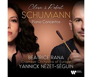 Beatrice Rana, Chamber Orchest of Europe - Schumann Robert & Clara: Piano Concertos