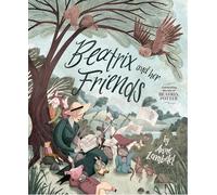 Beatrix and Her Friends