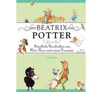 Beatrix Potter Ja Beatrix Potter - Sämtliche Geschichten von Peter H (Tapa dura)