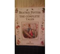 Beatrix Potter - the Complete Tales. The 23 Original Peter Rabbit Books & 4 Unpublished Works