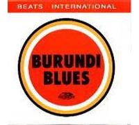 BEATS INTERNATIONAL - Burundi Blues